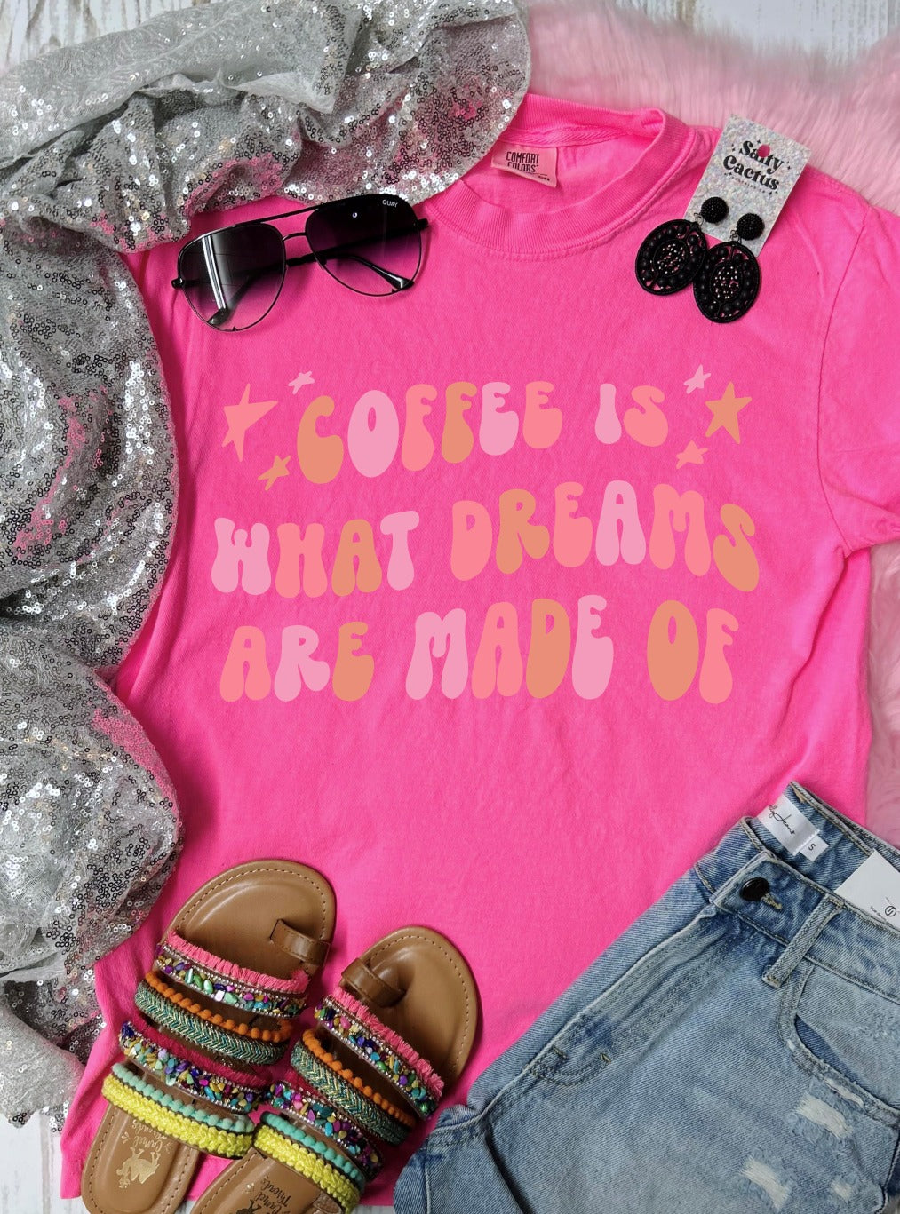 *DTF* Coffee is what Dreams are Made Of Neon Pink Comfort Color