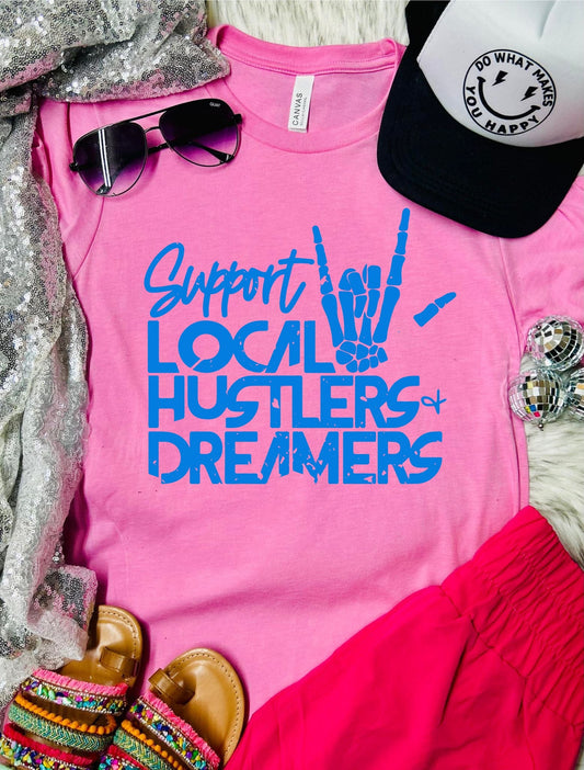 Support Local Hustlers Dreams Bubblegum Pink Tee