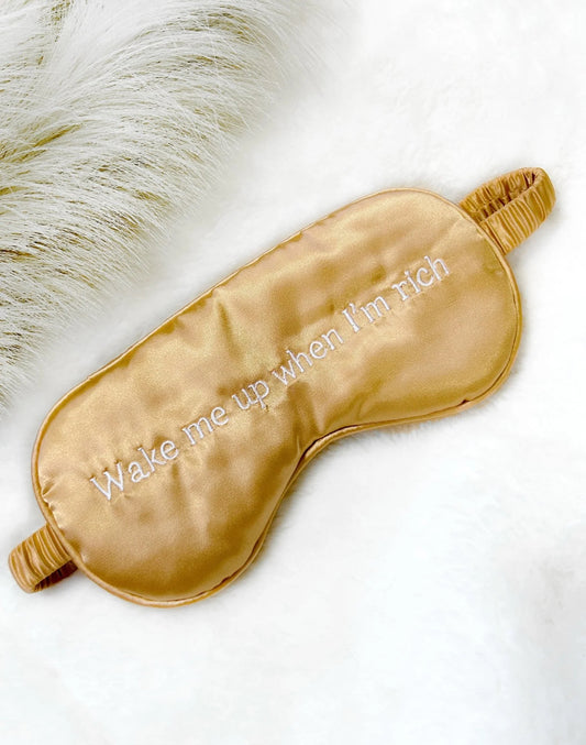 “Wake me up when I’m rich” satin sleep mask