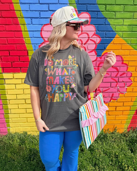 Do what makes you happy tee