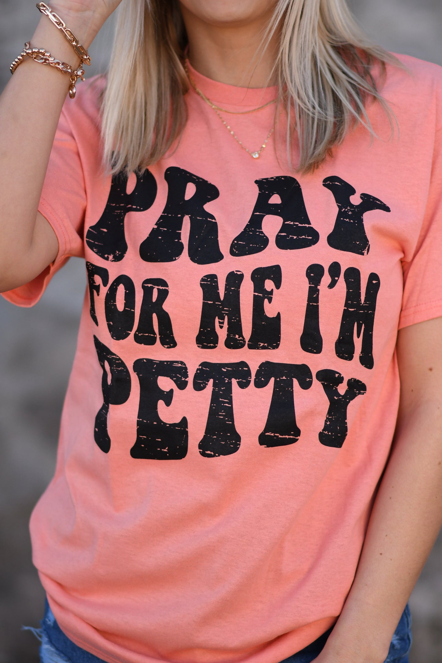 Pray For Me I’m Petty Tee